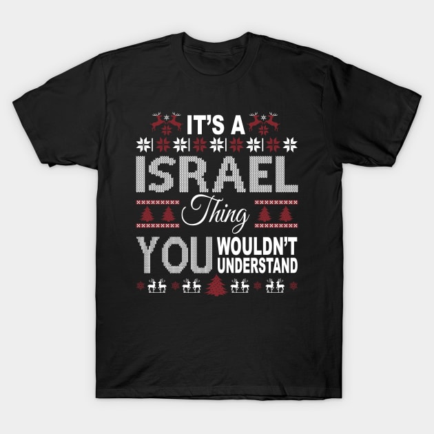 It's ISRAEL Thing You Wouldn't Understand Xmas Family Name T-Shirt by Salimkaxdew